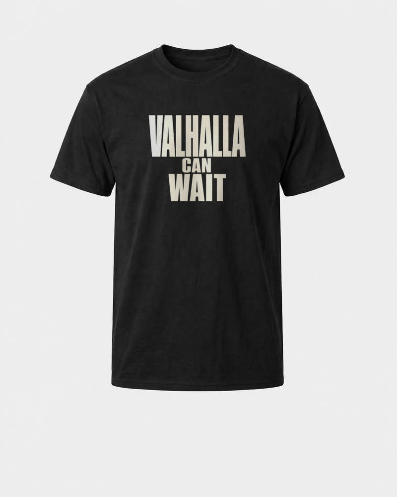 Valhalla Can Wait tee